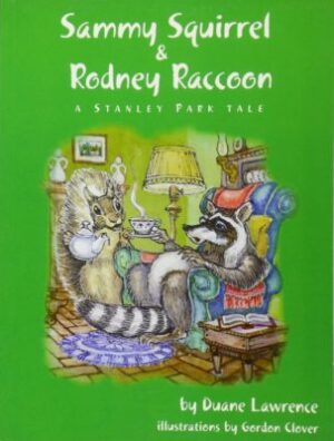 Sammy Squirrel & Rodney Raccoon